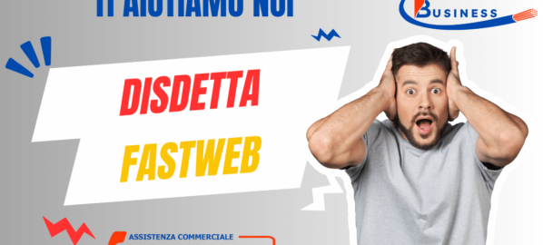 Disdetta Fastweb come chiudere contratto Fastweb